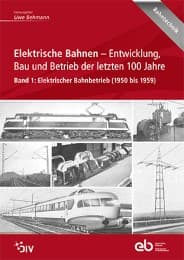 Cover von Elektrische Bahnen - Entwicklung, Bau und Betrieb der letzten 100 Jahre