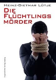 Cover von Die Flüchtlingsmörder
