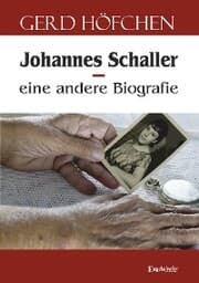 Cover von Johannes Schaller - eine andere Biografie