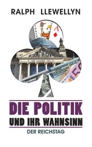 Cover von Die Politik und ihr Wahnsinn