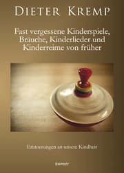 Cover von Fast vergessene Kinderspiele, Bräuche, Kinderlieder und Kinderreime von früher