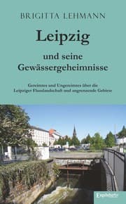 Cover von Leipzig und seine Gewässergeheimnisse
