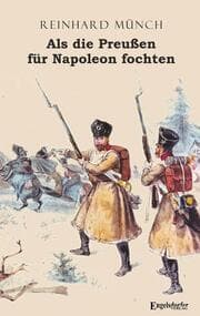 Cover von Als die Preußen für Napoleon fochten