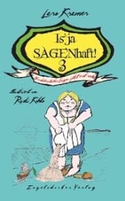 Cover von Is' ja SAGENhaft! 3 - Norddeutsche Sagen jetzt erst recht!