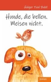 Cover von Hunde, die bellen. Meisen nicht.