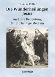 Cover von Die Wunderheilungen Jesus und ihre Bedeutung für die heutige Medizin