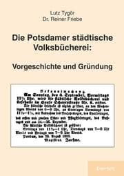 Cover von Die Potsdamer städtische Volksbücherei: Vorgeschichte und Gründung