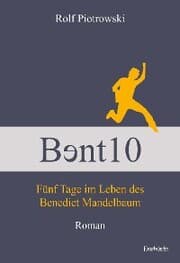 Cover von B¿nt10 - Fünf Tage im Leben des Benedict Mandelbaum