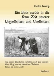 Cover von Ein Blick zurück in die ferne Zeit unserer Urgroßeltern und Großeltern