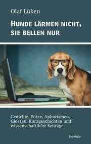 Cover von Hunde lärmen nicht, sie bellen nur