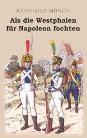 Cover von Als die Westphalen für Napoleon fochten