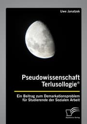 Cover von Pseudowissenschaft Terlusollogie®. Ein Beitrag zum Demarkationsproblem für Studierende der Sozialen Arbeit