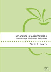 Cover von Ernährung und Endometriose. Zusammenhänge, Hindernisse und Möglichkeiten