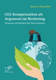 Cover von CO2-Kompensation als Argument im Marketing. Chancen und Risiken für Unternehmen