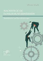 Cover von Nachfolge im Familienunternehmen: Besonderheiten und Herausforderungen
