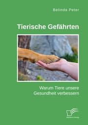 Cover von Tierische Gefährten. Warum Tiere unsere Gesundheit verbessern