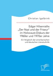Cover von Edgar Hilsenraths 'Der Nazi und der Friseur' im Holocaust-Diskurs der 1960er und 1970er Jahre. Ein Vergleich der amerikanischen und deutschen Literaturkritik
