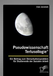 Cover von Pseudowissenschaft Terlusollogie. Ein Beitrag zum Demarkationsproblem für Studierende der Sozialen Arbeit
