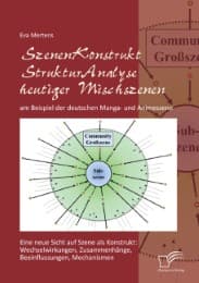 Cover von SzenenKonstruktStrukturAnalyse heutiger Mischszenen am Beispiel der deutschen Manga- und Animeszene
