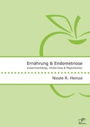 Cover von Ernährung und Endometriose. Zusammenhänge, Hindernisse und Möglichkeiten