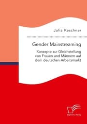 Cover von Gender Mainstreaming: Konzepte zur Gleichstellung von Frauen und Männern auf dem deutschen Arbeitsmarkt