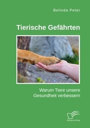 Cover von Tierische Gefährten. Warum Tiere unsere Gesundheit verbessern