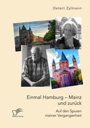 Cover von Einmal Hamburg - Mainz und zurück. Auf den Spuren meiner Vergangenheit