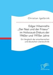 Cover von Edgar Hilsenraths 'Der Nazi und der Friseur' im Holocaust-Diskurs der 1960er und 1970er Jahre. Ein Vergleich der amerikanischen und deutschen Literaturkritik