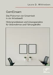 Cover von GemEinsam - Das Phänomen der Einsamkeit in der Arbeitswelt. Hintergrundwissen und Lösungsansätze für Unternehmen und Führungskräfte
