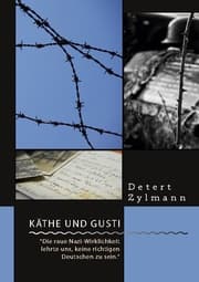 Cover von Käthe und Gusti. Die raue Nazi-Wirklichkeit lehrte uns, keine richtigen Deutschen zu sein.