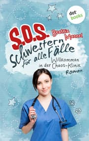 Cover von SOS - Schwestern für alle Fälle - Band 1: Willkommen in der Chaos-Klinik
