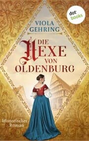 Cover von Die Hexe von Oldenburg - oder: Die Zunftmeisterin