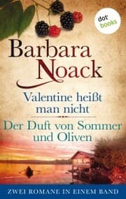 Cover von Valentine heißt man nicht & Der Duft von Sommer und Oliven