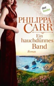 Cover von Ein hauchdünnes Band: Die Töchter Englands - Band 18
