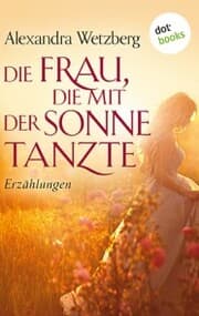 Cover von Die Frau, die mit der Sonne tanzte