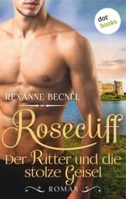 Cover von Rosecliff - Band 3: Der Ritter und die stolze Geisel