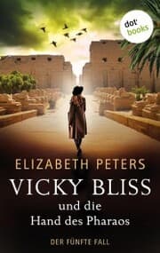 Cover von Vicky Bliss und die Hand des Pharaos - Der fünfte Fall
