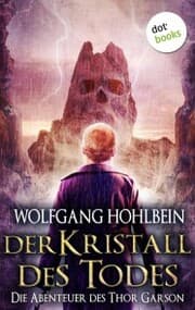 Cover von Der Kristall des Todes: Die Abenteuer des Thor Garson - Vierter Roman