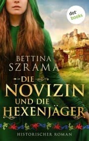 Cover von Die Novizin und die Hexenjäger - oder: Das Mirakel von Köln