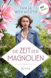Cover von Die Zeit der Magnolien