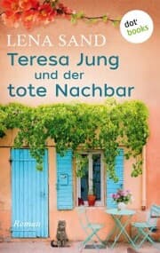 Cover von Teresa Jung und der tote Nachbar - Band 1