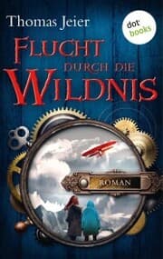Cover von Flucht durch die Wildnis