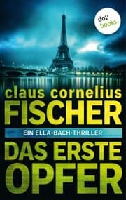 Cover von Das erste Opfer: Ein Ella-Bach-Thriller