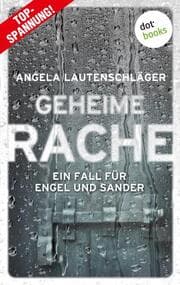 Cover von Geheime Rache - Ein Fall für Engel und Sander 2