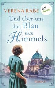 Cover von Und über uns das Blau des Himmels