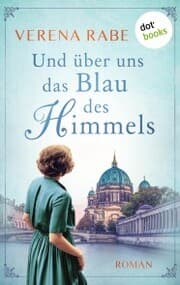 Cover von Und über uns das Blau des Himmels