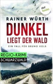 Cover von Dunkel liegt der Wald: Ein Fall für Bruno Kolb - Band 2