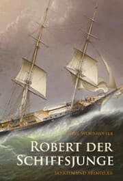 Cover von Robert der Schiffsjunge - Fahrten und Abenteuer