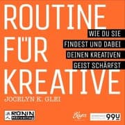 Cover von Routine für Kreative - Wie Du sie findest und dabei Deinen kreativen Geist schärfst