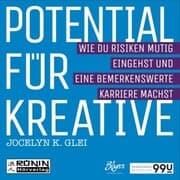 Cover von Potential für Kreative - Wie du Risiken mutig eingehst und eine bemerkenswerte Karriere machst